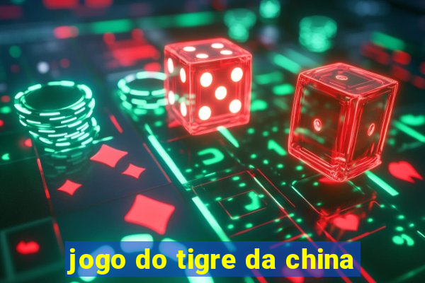 jogo do tigre da china